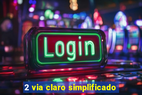 2 via claro simplificado